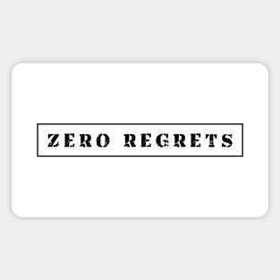 Zero Regrets Magnet